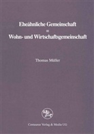 Thomas M¿ller, Thomas Müller - Eheähnliche Gemeinschaft gleich Wohngemeinschaft und Wirtschaftsgemeinschaft
