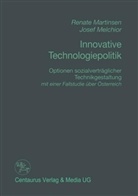Renat Martinsen, Renate Martinsen, Josef Melchior - Innovative Technologiepolitik