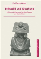 Karl G Weber, Karl G. Weber, Karl-Georg Weber - Selbstbild und Täuschung