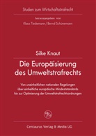 Silke Knaut - Die Europäisierung des Umweltstrafrechts