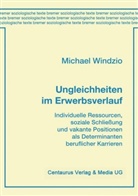 Michael Windzio - Ungleichheiten im Erwerbsverlauf