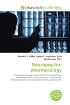 Agne F Vandome, John McBrewster, Frederic P. Miller, Agnes F. Vandome - Neuropsychopharmacology