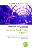 Agne F Vandome, John McBrewster, Frederic P. Miller, Agnes F. Vandome - Electronic Road Pricing (Singapore)