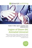 Agne F Vandome, John McBrewster, Frederic P. Miller, Agnes F. Vandome - Legion of Doom (DC Animated Universe)