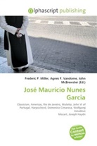 John McBrewster, Frederic P. Miller, Agnes F. Vandome - José Maurício Nunes Garcia
