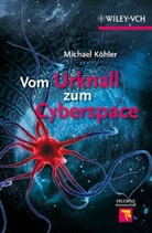 Michael Köhler - Vom Urknall zum Cyberspace