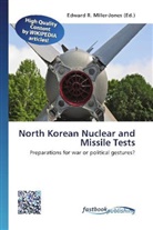 Edward R. Miller-Jones, Edwar R Miller-Jones - North Korean Nuclear and Missile Tests