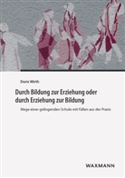 Doris Wirth - Durch Bildung zur Erziehung oder durch Erziehung zur Bildung