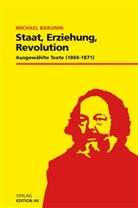 Michael Bakunin, Michail Bakunin, Philipp Kellermann, Philippe Kellermann - Staat, Erziehung, Revolution