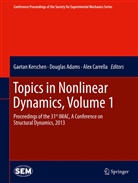 Dougla Adams, Douglas Adams, Alex Carrella, Gaetan Kerschen - Topics in Nonlinear Dynamics, Volume 1