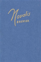 Monica von Miltitz, Monika Miltitz, Novalis - 'Novalis-Brevier'