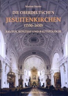 Marion Sauter - Die Oberdeutschen Jesuitenkirchen (1550-1650)
