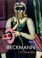 Anabelle Kienle - Max Beckmann in Amerika