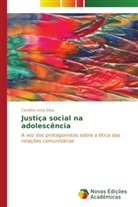 Caroline Lima Silva - Justiça social na adolescência