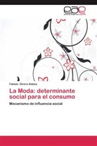 Fabiola Olvera Aldana - La Moda: determinante social para el consumo