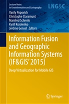 Christoph Claramunt, Christophe Claramunt, Jérôme Gensel, Kyrill Korolenko, Vasily Popovich, Manfred Schrenk... - Information Fusion and Geographic Information Systems (IF&GIS' 2015)