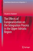 Elisabetta Nadalutti - The Effects of Europeanization on the Integration Process in the Upper Adriatic Region