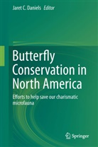 Jare C Daniels, Jaret C Daniels, Jaret C Daniels, Jaret C. Daniels - Butterfly Conservation in North America