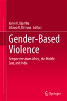 Yanyi Djamba, Yanyi K. Djamba, Yany K Djamba, Yanyi K Djamba, Sitawa Kimuna, Sitawa R. Kimuna... - Gender-Based Violence