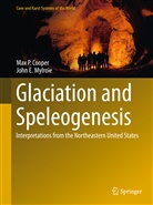 Max Cooper, Max P Cooper, Max P. Cooper, John E Mylroie, John E. Mylroie - Glaciation and Speleogenesis
