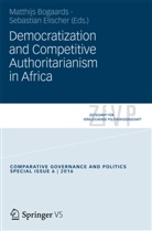 Matthij Bogaards, Matthijs Bogaards, Elischer, Elischer, Sebastian Elischer - Democratization and Competitive Authoritarianism in Africa