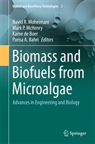 Parisa Bahri, Parisa A. Bahri, Karne de Boer, Karne de Boer, Karne de Boer et al, Mark P. McHenry... - Biomass and Biofuels from Microalgae