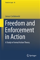 Janusz Czelakowski - Freedom and Enforcement in Action