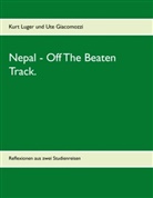 Giacomozzi, Giacomozzi, Ute Giacomozzi, Kur Luger, Kurt Luger - Nepal - Off The Beaten Track.
