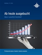 Andreas J H Hein, Andreas J. H. Hein - Ab heute ausgebucht - mein hotelRESTAURANT