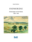 Hubert Eichheim - Endmoräne