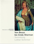 Lothar Schirmer - Von Beuys bis Cindy Sherman