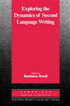 Barbara Kroll - Exploring the Dynamics of Second Language Writing