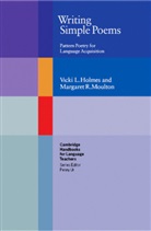 Vicki L. Holmes, Vicky Holmes, Margaret Moulton, Margaret R. Moulton, Penny Ur - Writing Simple Poems