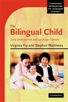 Stephen Matthews, Virginia Yip - The Bilingual Child