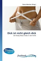 Dan Alensias, Dana Alensias - Dick ist nicht gleich dick
