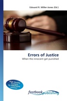 Edward R. Miller-Jones, Edward R. Miller-Jones, Edwar R Miller-Jones - Errors of Justice