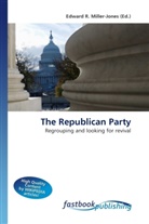 Edward R. Miller-Jones, Edward R. Miller-Jones, Edwar R Miller-Jones - The Republican Party