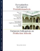 Arnulf Bojanowski, Cortina Gentner, Jörg Meier, Maren Mutschall - Europäisches Kolloquium Produktionsschule - European Colloquium on Production Schools