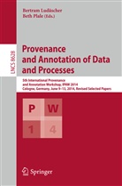 Bertram Ludaescher, Bertra Ludäscher, Bertram Ludäscher, Plale, Plale, Beth Plale - Provenance and Annotation of Data and Processes