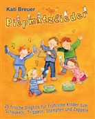 Kati Breuer, Kat Breuer, Kati Breuer - Piepmatzlieder - 25 frische Singhits für fröhliche Kinder zum Schaukeln, Trippeln, Stampfen und Zappeln