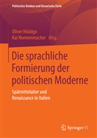 Olive Hidalgo, Oliver Hidalgo, Nonnenmacher, Nonnenmacher, Kai Nonnenmacher - Die sprachliche Formierung der politischen Moderne
