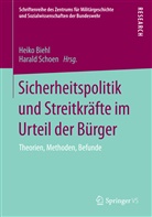 Heik Biehl, Heiko Biehl, Schoen, Schoen, Harald Schoen - Sicherheitspolitik und Streitkräfte im Urteil der Bürger