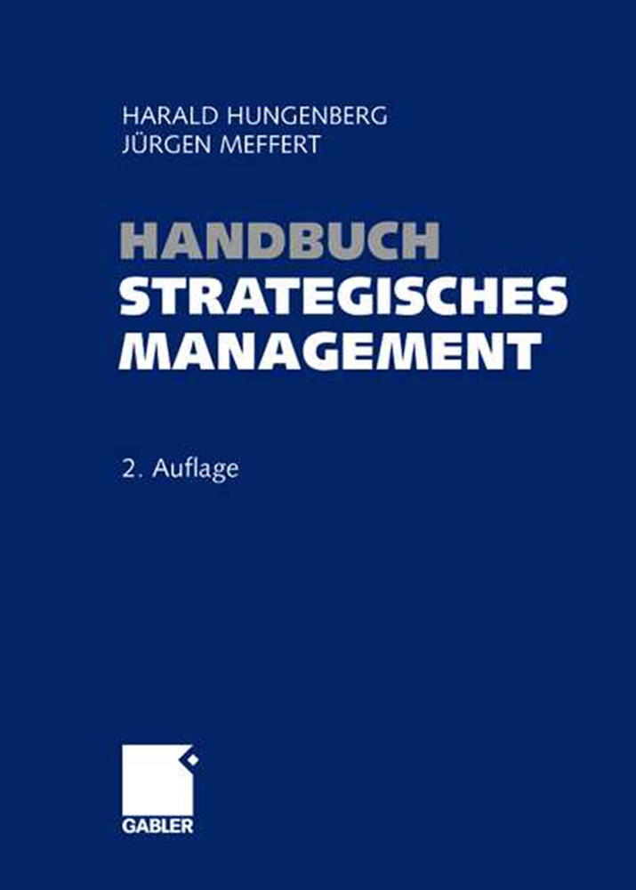 Haral Hungenberg, Harald Hungenberg, Meffert, Meffert, Jürgen Meffert - Handbuch Strategisches Management