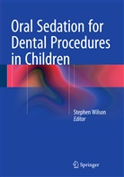 Stephe Wilson, Stephen Wilson - Oral Sedation for Dental Procedures in Children