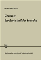Ewald Aufermann - Grundzüge Betriebswirtschaftlicher Steuerlehre