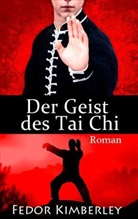Fedor Kimberley - Der Geist des Tai Chi