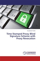 Suryakanta Panda - Time Stamped Proxy Blind Signature Scheme with Proxy Revocation