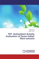 Yogesh Jasrai, Riddh Patel, Riddhi Patel - TCP- Antioxidant Activity Evaluation of Some Indian Plant extracts