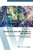 Susanne Hinrichs - Street Art: Von der Straße in die Galerie