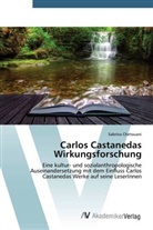 Sabrina Chetouani - Carlos Castanedas Wirkungsforschung